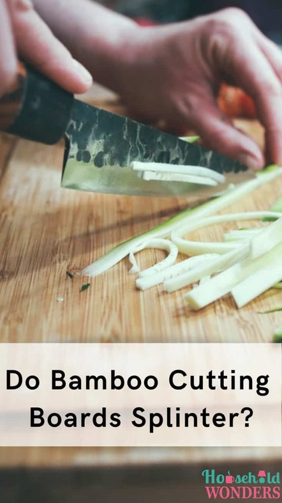 Do Bamboo Cutting Boards Splinter Household Wonders